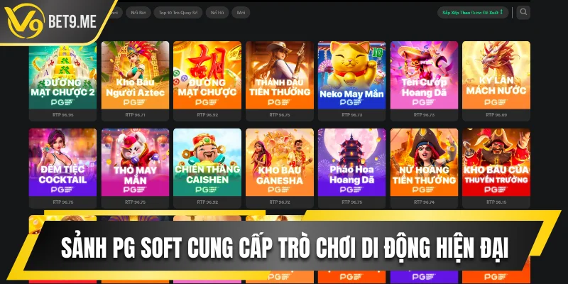 Sảnh PG Soft cung cấp các trò chơi di động hiện đại